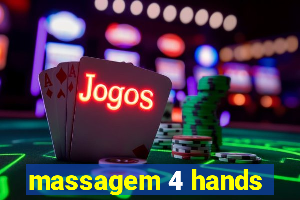 massagem 4 hands